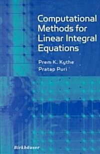 Computational Methods for Linear Integral Equations (Hardcover, 2002)