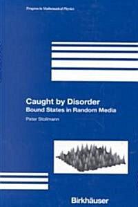 Caught by Disorder: Bound States in Random Media (Hardcover)