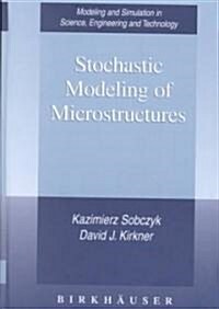 Stochastic Modeling of Microstructures (Hardcover)