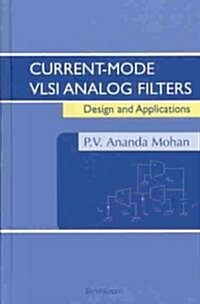 Current-Mode VLSI Analog Filters: Design and Applications (Hardcover, 2003)
