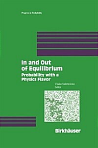 In and Out of Equilibrium: Probability with a Physics Flavor (Hardcover, 2002)