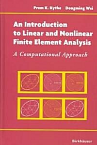 An Introduction to Linear and Nonlinear Finite Element Analysis: A Computational Approach (Hardcover, 2004)