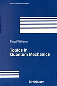 Topics in Quantum Mechanics (Hardcover, 2003)
