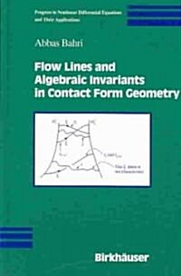 Flow Lines and Algebraic Invariants in Contact Form Geometry (Hardcover, 2003)