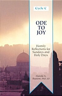 Ode to Joy: Homily Reflections for Sundays and Holy Days [With Cycle C] (Paperback)