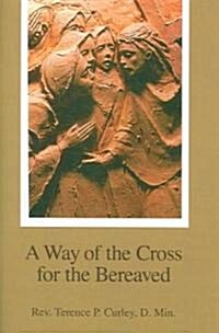 A Way of the Cross for the Bereaved (Paperback)