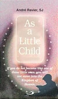 As a Little Child (Paperback)