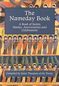 The Nameday Book: A Book of Saints, Names, Anniversaries, and Celebrations (Paperback)