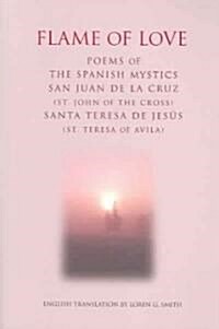 Flame of Love: Poems of the Spanish Mystics (Paperback)