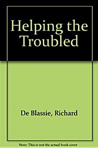 Helping the Troubled (Paperback)