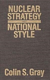 Nuclear Strategy and National Style (Hardcover)