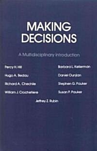 Making Decisions: A Multidisciplinary Introduction (Paperback, Revised)
