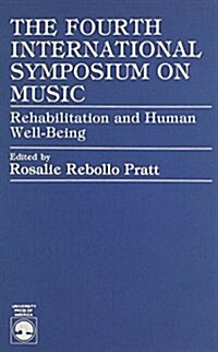 The Fourth International Symposium on Music in Rehabilitation and Well-Being (Paperback)