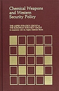 Chemical Weapons and Western Security Policy (Hardcover)