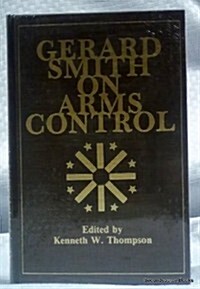 Gerard Smith on Arms Control (Hardcover)