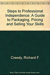 Steps to Professional Independence (Paperback, Reprint)