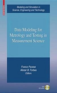 Data Modeling for Metrology and Testing in Measurement Science [With DVD] (Hardcover, 2009)