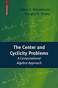 The Center and Cyclicity Problems: A Computational Algebra Approach (Paperback)