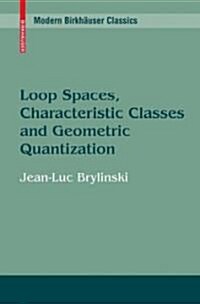 Loop Spaces, Characteristic Classes and Geometric Quantization (Paperback, Reprint)