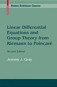 Linear Differential Equations and Group Theory from Riemann to Poincare (Paperback, 2, 1996)