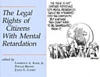 The Legal Rights of Citizens with Mental Retardation (Hardcover)