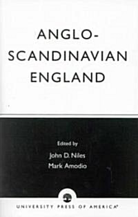 Anglo-Scandinavian England: Norse-English Relations in the Period Before Conquest Old English Colloquium Series, No. 4 (Paperback)