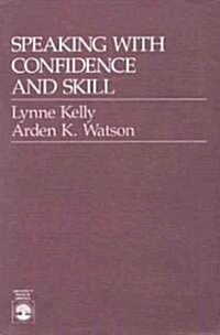 Speaking With Confidence and Skill (Paperback, Revised)