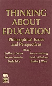 Thinking about Education: Philosophical Issues and Perspectives (Hardcover)