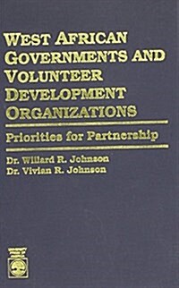 West African Governments and Volunteer Development Organizations: Priorities for Partnership (Hardcover)