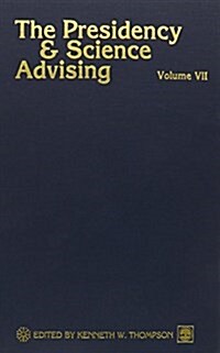 The Presidency and Science Advising (Hardcover, 7, Revised)