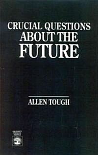 Crucial Questions about the Future (Paperback)