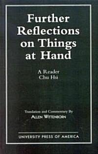 Further Reflections on Things at Hand: A Reader (Paperback)