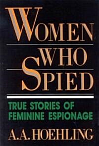 Women Who Spied (Paperback)