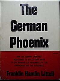 The German Phoenix: Men and Movements in the Church in Germany Volume 2 (Hardcover)