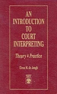 An Introduction to Court Interpreting (Hardcover)