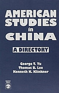 American Studies in China: A Directory (Paperback)