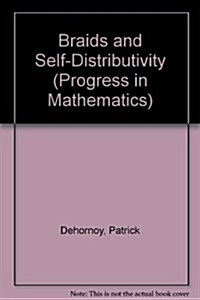 Braids and Self-Distributivity (Hardcover)