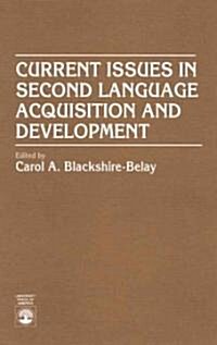 Current Issues in Second Language Acquisition and Development (Hardcover)
