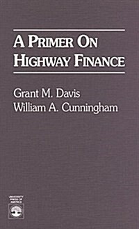 A Primer on Highway Finance (Paperback)