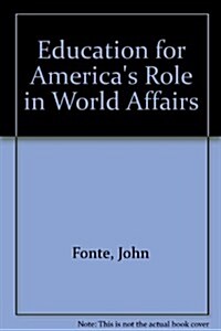 Education for Americas Role in World Affairs (Paperback)