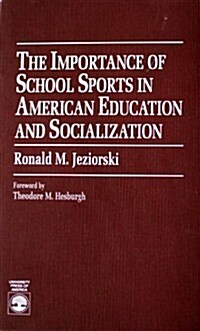 The Importance of School Sports in American Education and Socialization (Paperback)