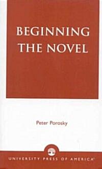 Beginning the Novel (Paperback)