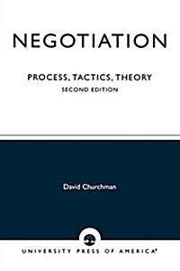 Negotiation: Process, Tactics, Theory (Paperback, 2)