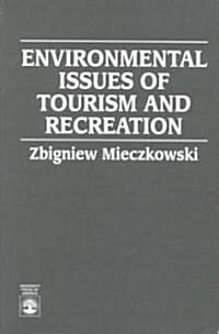 Environmental Issues of Tourism and Recreation (Paperback)