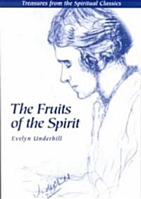 Fruits of the Spirit : Treasures from the Spiritual Classics (Paperback)