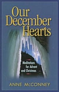 Our December Hearts : Meditations for Advent and Christmas (Paperback)