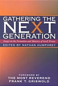 Gathering the Next Generation (Paperback)