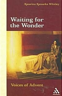 Waiting for the Wonder : Voices of Advent (Paperback)