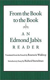 From the Book to the Book: An Edmond Jab? Reader (Paperback, Trans. from the)