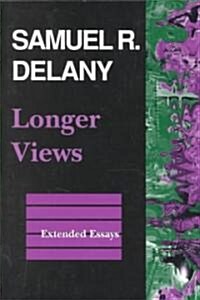 Longer Views: Extended Essays (Paperback)